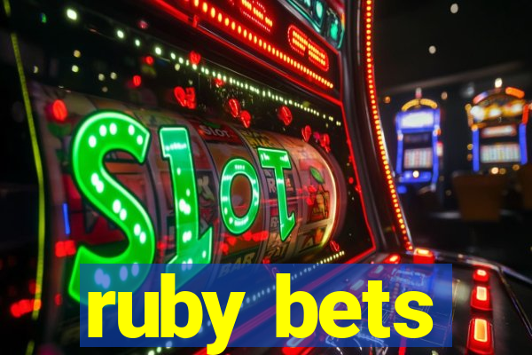 ruby bets