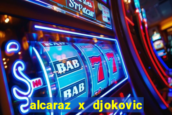 alcaraz x djokovic onde assistir