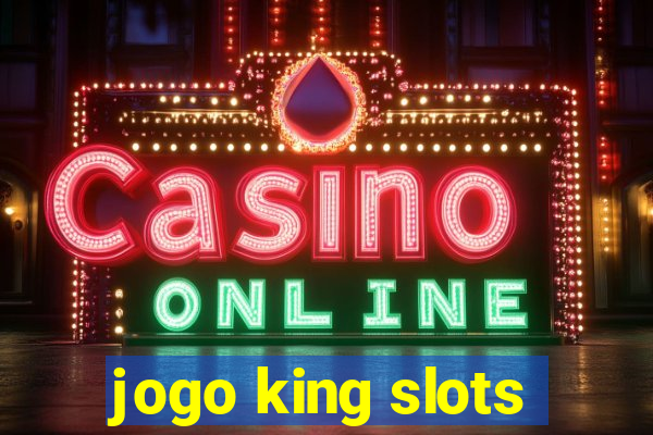 jogo king slots