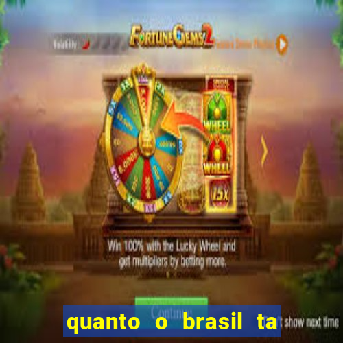 quanto o brasil ta pagando no jogo de hoje