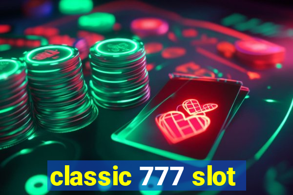 classic 777 slot