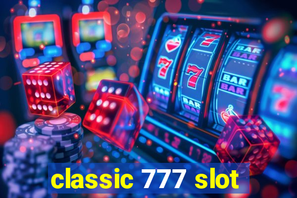 classic 777 slot