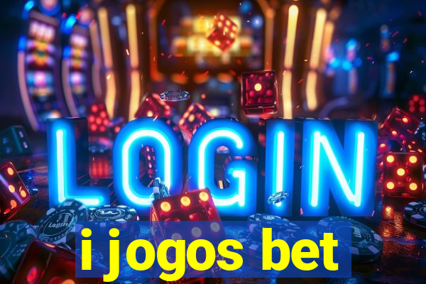 i jogos bet