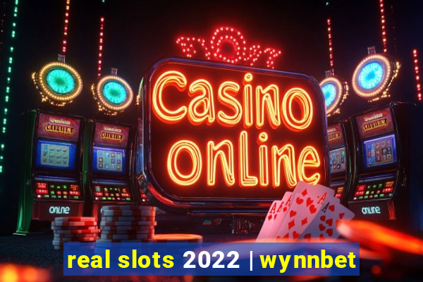 real slots 2022 | wynnbet