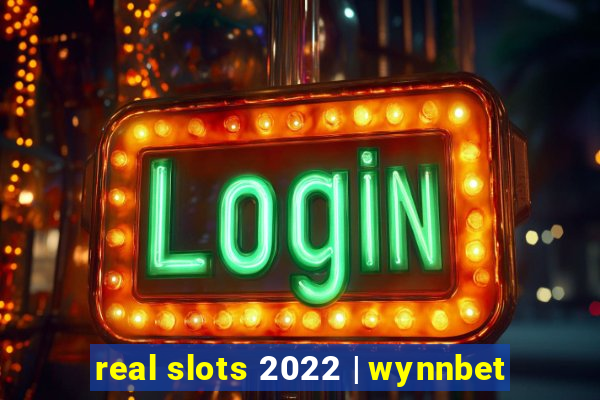 real slots 2022 | wynnbet