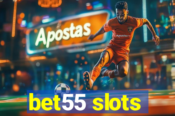 bet55 slots