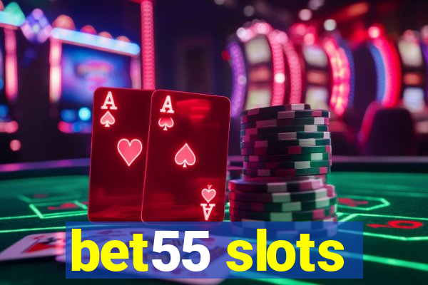 bet55 slots