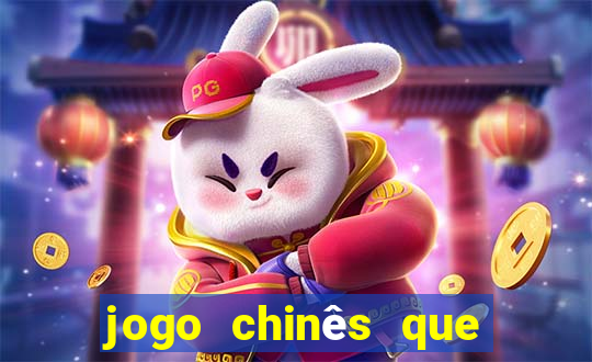 jogo chinês que ganha dinheiro