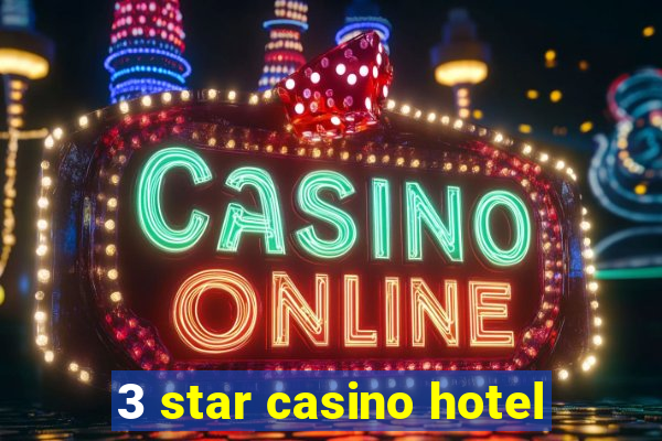 3 star casino hotel