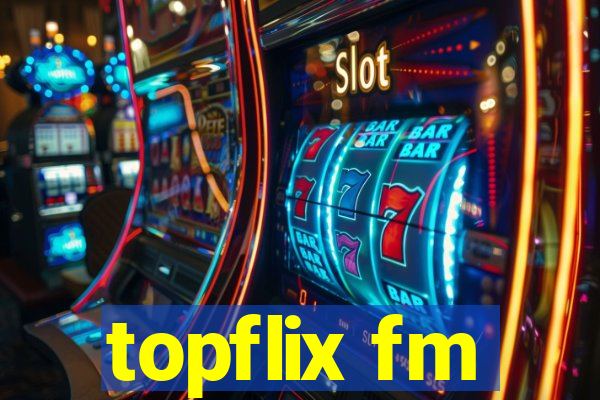 topflix fm