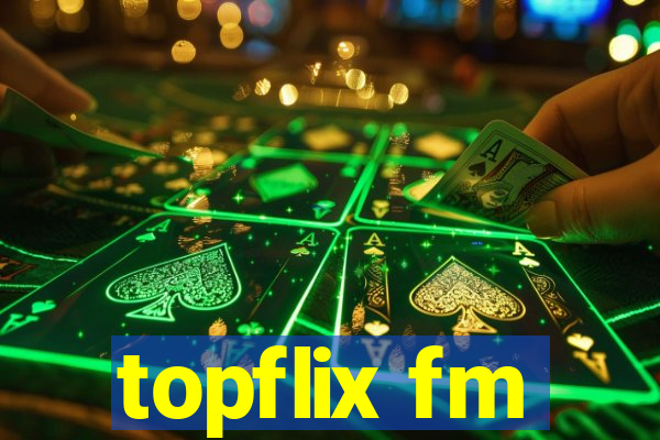 topflix fm