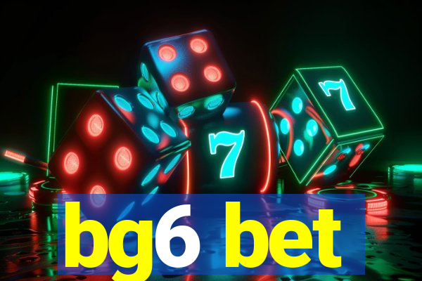 bg6 bet