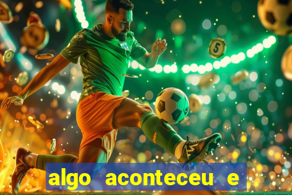 algo aconteceu e seu pin n?o está disponível