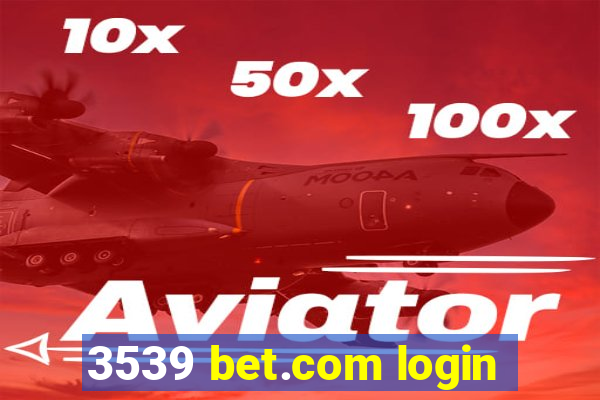 3539 bet.com login