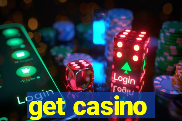 get casino