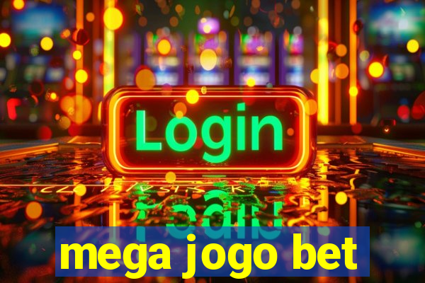 mega jogo bet