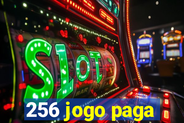 256 jogo paga