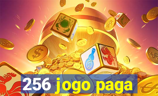 256 jogo paga