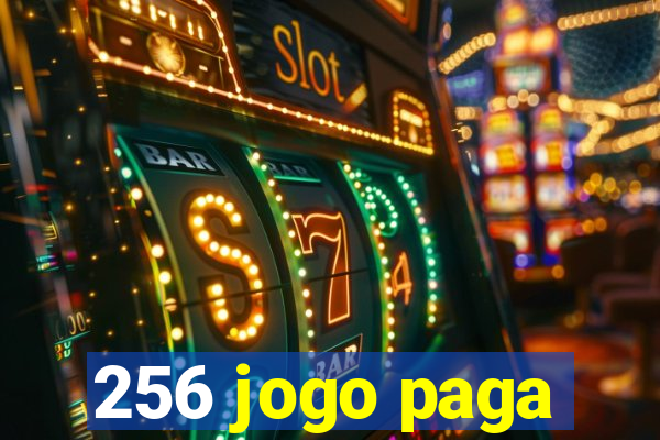 256 jogo paga