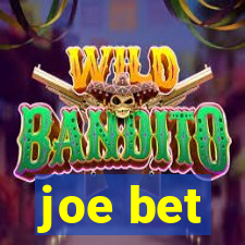 joe bet