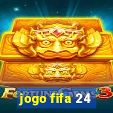 jogo fifa 24