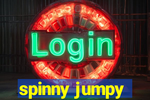 spinny jumpy