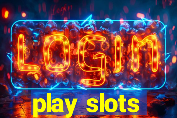 play slots