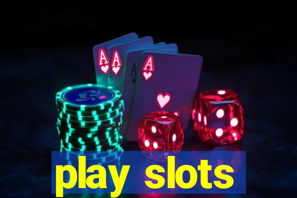 play slots