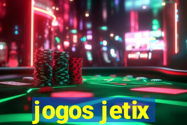 jogos jetix