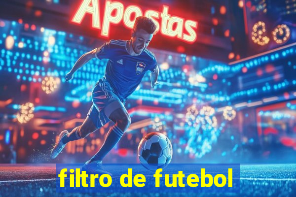 filtro de futebol