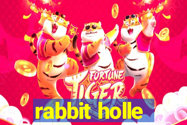 rabbit holle