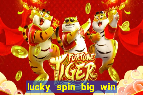 lucky spin big win real money