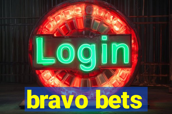 bravo bets