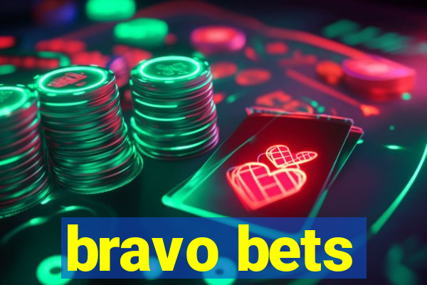 bravo bets