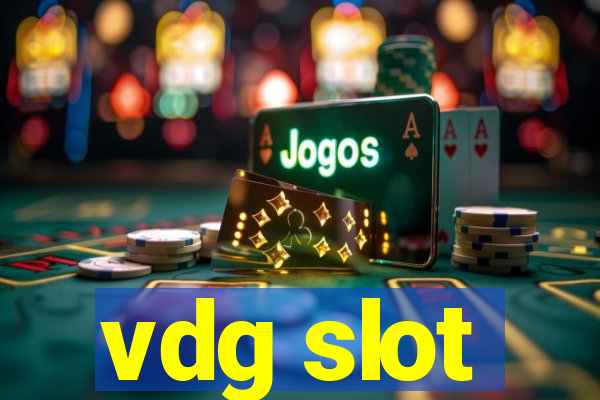 vdg slot