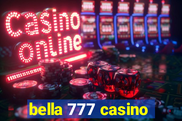 bella 777 casino