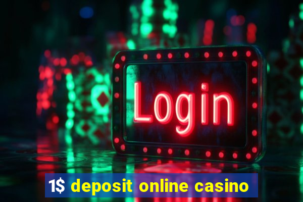 1$ deposit online casino