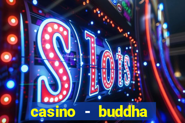 casino - buddha link slots