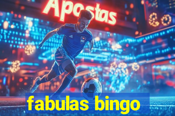 fabulas bingo