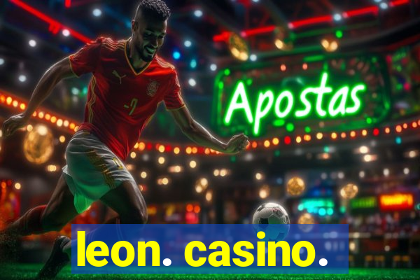 leon. casino.