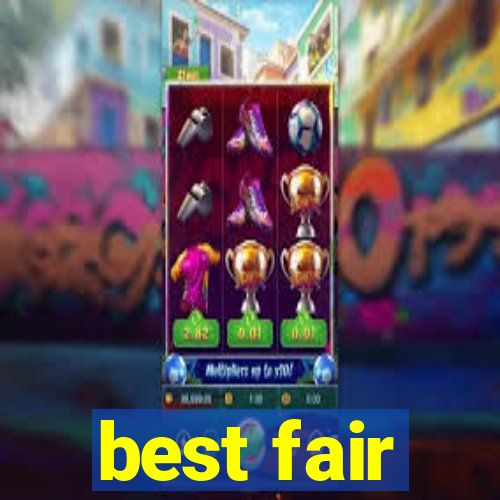 best fair