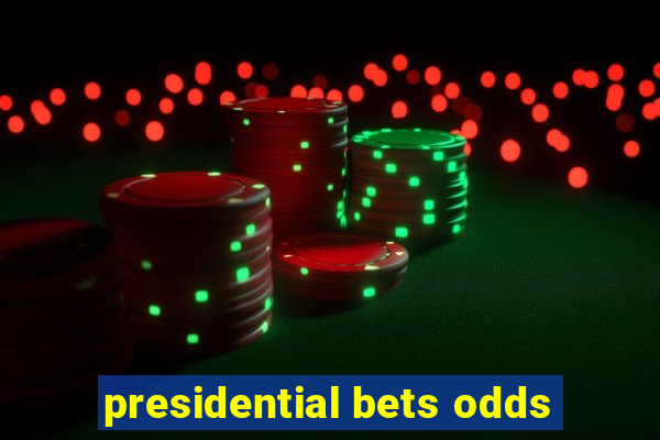 presidential bets odds