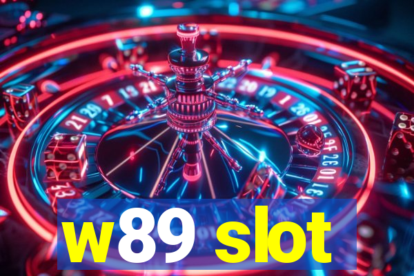 w89 slot