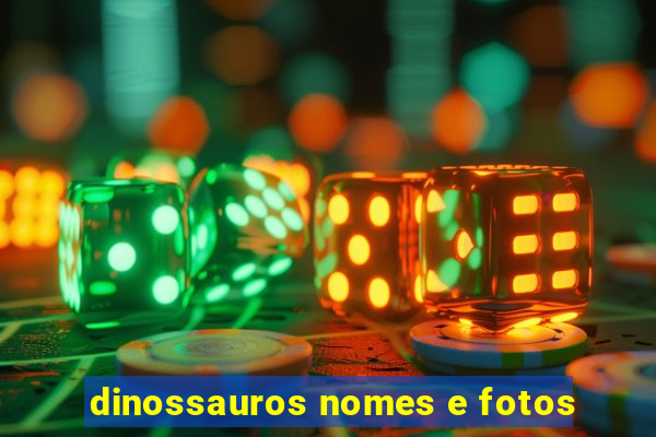 dinossauros nomes e fotos