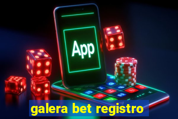 galera bet registro