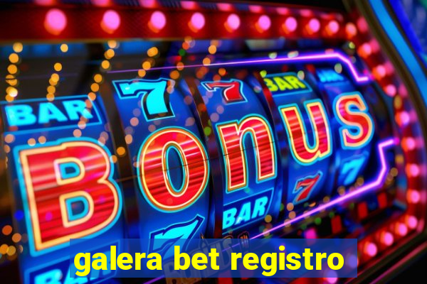 galera bet registro