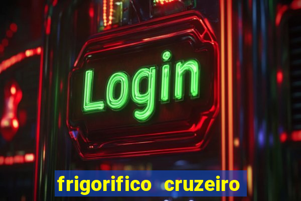 frigorifico cruzeiro do sul