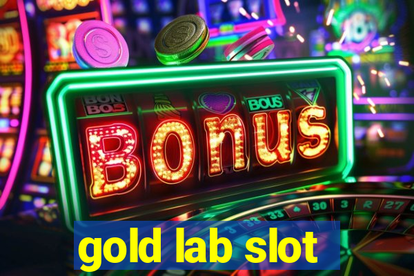 gold lab slot