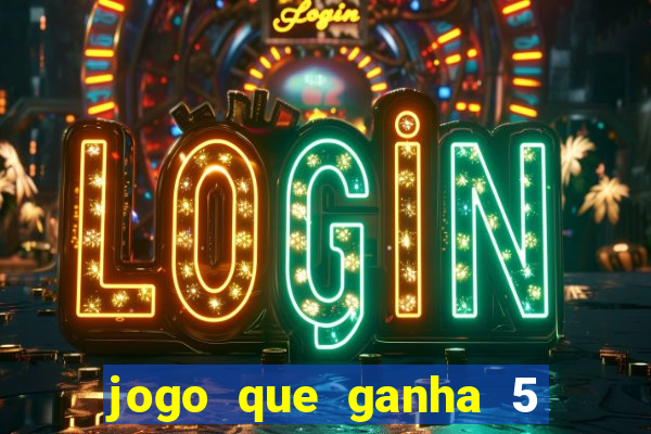 jogo que ganha 5 reais no cadastro