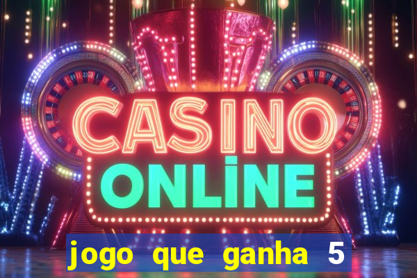 jogo que ganha 5 reais no cadastro